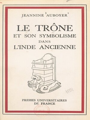 cover image of Le trône et son symbolisme dans l'Inde ancienne